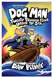 Dog Man 11 : Twenty Thousand Fleas Under The Sea - Graphic Novel