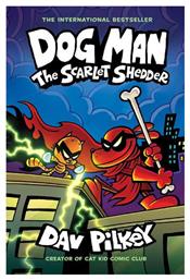Dog Man, 12: The Scarlet Shedder - Graphic Novel