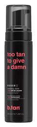 B.Tan Too Tan to Give a Damn Self Tanning Mousse Σώματος 200ml