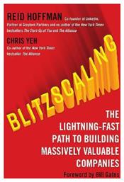 Blitzscaling, The Lightning-Fast Path to Building Massively Valuable Companies