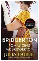 Bridgerton Romancing Mr Bridgerton Tie-in for Penelope And Colin's Story the Inspiration for Bridgerton Series Three Julia Quinn Books από το Filinda