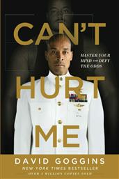 Can't Hurt me : Master your Mind and Defy the Odds