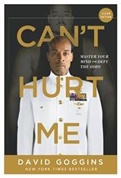 Can't Hurt me: Master your Mind and Defy the Odds