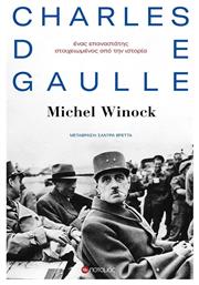 Charles de Gaulle: Ένας Επαναστάτης Στοιχειωμένος από την Ιστορία, Ένας επαναστάτης στοιχειωμένος από την Ιστορία