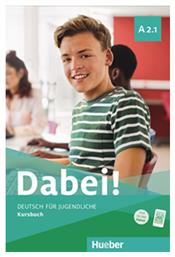 Dabei! : Kursbuch A2.1, Deutsch fur Jugendliche.Deutsch als Fremdsprache. από το e-shop