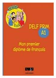 DELF PRIM A1 MON PREMIER DIPLOME DE FRANCAIS