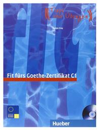 FIT FUERS GOETHE-ZERTIFIKAT C1 Kursbuch (+ CD)