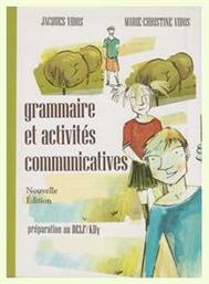 GRAMMAIRE ET ACTIVITES COMMUNICATIVES από το Public