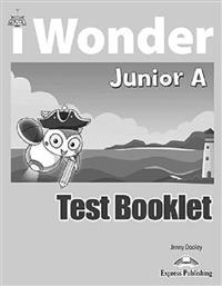 I Wonder Junior A Test Booklet