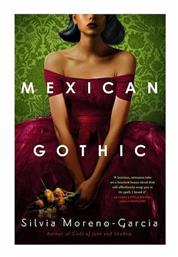 Mexican Gothic από το Ianos