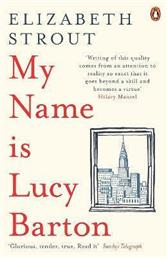 My Name Is Lucy Barton: From The Pulitzer Prize-winning Author Of Olive Kitteridge Elizabeth Strout Books Ltd από το Public