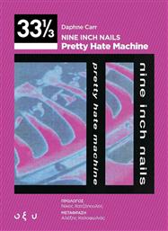 Nine Inch Nails – Pretty Hate Machine (33 1/3) από το Public