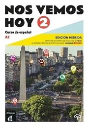 Nos Vemos Hoy 2 Libro Del Alumno Edicion Hibrida