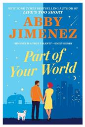 Part of Your World, An Irresistibly Hilarious And Heartbreaking Romantic Comedy