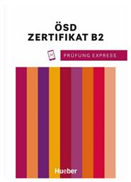 PRÜFUNG EXPESS – ÖSD ZERTIFIKAT B2