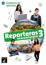 REPORTEROS INTERNACIONALES 3 A2+ EJERCICIOS