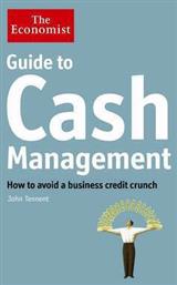 The Economist Guide to Cash Management, How to Avoid a Business Credit Crunch από το Filinda