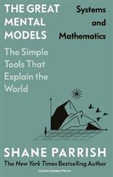 The Great Mental Models: Systems And Mathematics Shane Parrish Cornerstone Press