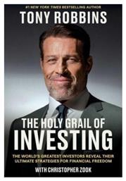 The Holy Grail Of Investing : The World's Greatest Investors Reveal Their Ultimate Strategies For Financial Freedom Tony Robbins Uk 2024