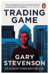 The Trading Game: A Confession Gary Stevenson Penguin
