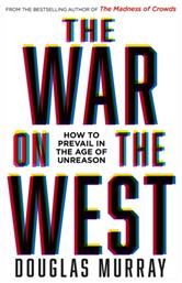 The War on the West, How to Prevail in the Age of Unreason από το Public