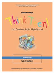 Think Teen! 2nd Grade of Junior High School: Workbook Β΄Γυμνασίου, Αρχάριοι Μαθητές από το Ianos