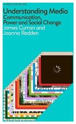 Understanding Media Communication Power And Social Change Joanna Redden