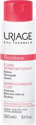 Uriage Γαλάκτωμα Καθαρισμού Roseliane Dermo-Cleansing Fluid για Ευαίσθητες Επιδερμίδες 250ml από το Pharm24
