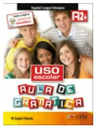 USO ESCOLAR AULA DE GRAMATICA A2+